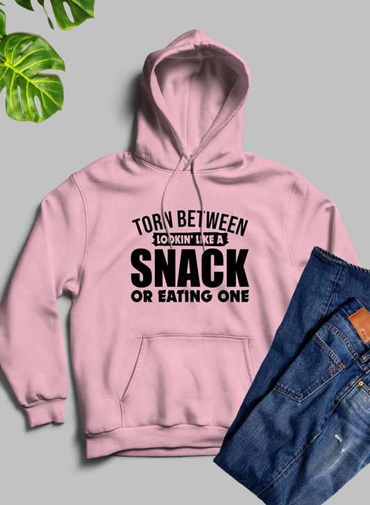 Torn Between Lookin Like A Snack Or Eating One Hoodie DC-Merch Mallow